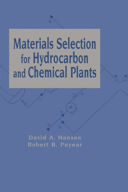 Hansen - Materials Selection for Hydrocarbon and Chemical Plants, E-bok