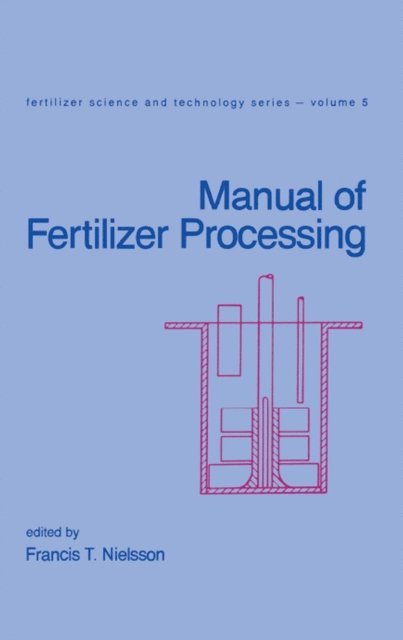 Nielsson - Manual of Fertilizer Processing, E-bok