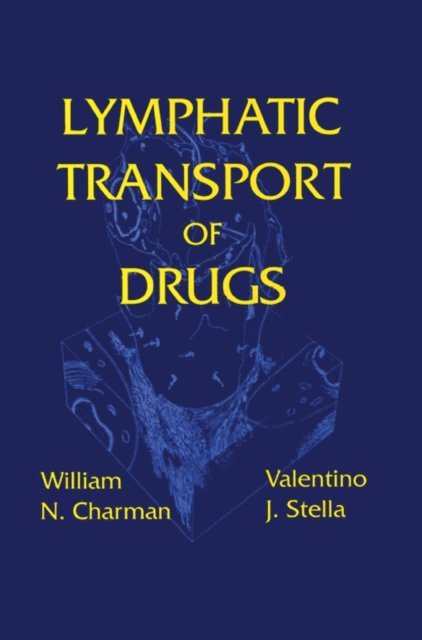 Valentino J. Stella, William N. Charman - Lymphatic Transport of Drugs, E-bok