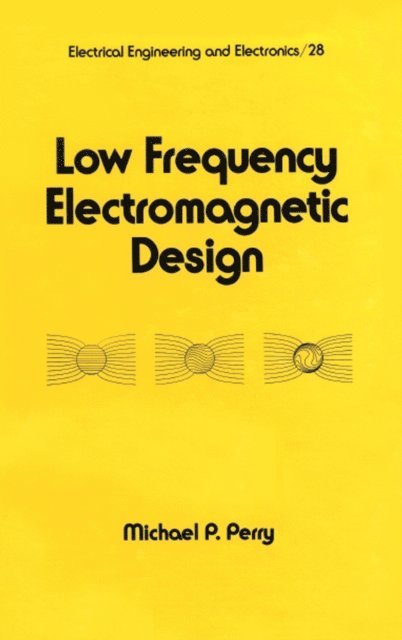 Michael P. Perry - Low Frequency Electromagnetic Design, E-bok