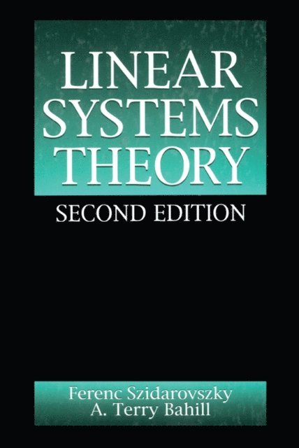Ferenc Szidarovszky - Linear Systems Theory, E-bok