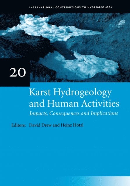 Heinz Hotzl, David Drew - Karst Hydrogeology and Human Activities: Impacts, Consequences and Implications, E-bok