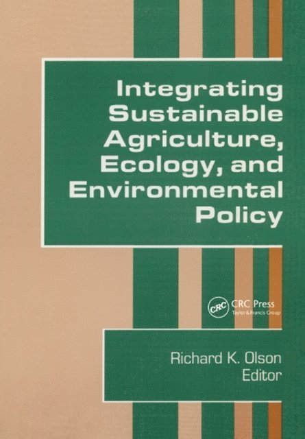 Richard Olson - Integrating Sustainable Agriculture, Ecology, and Environmental Policy, E-bok