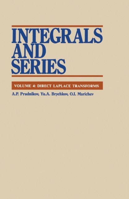 O.I. Marichev, Yu. A. Brychkov, A.B Prudnikov - Integrals and Series, E-bok