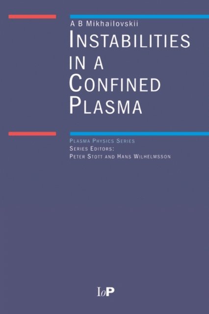 A.B Mikhailovskii - Instabilities in a Confined Plasma, E-bok