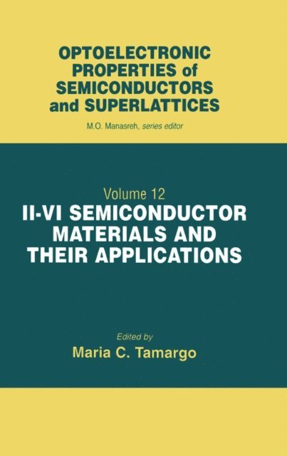 Maria C. Tamargo - II-VI Semiconductor Materials and their Applications, E-bok
