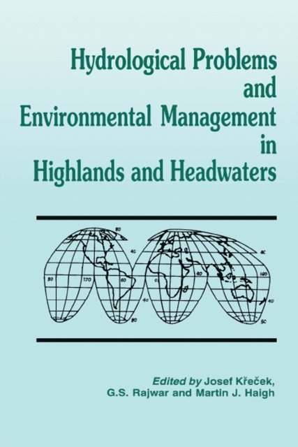 Martin Haigh, G. Rajwar, Josef Krecek - Hydrological Problems and Environmental Management in Highlands and Headwaters, E-bok