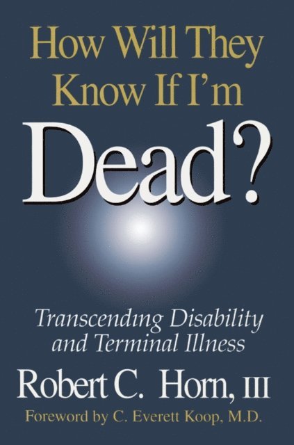 Robert Horn - How Will They Know If I'm Dead?, E-bok