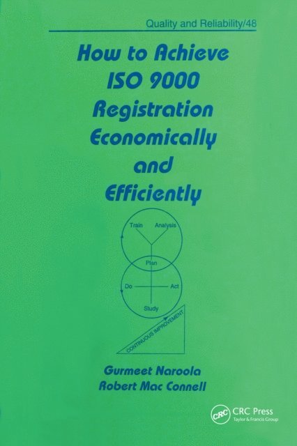 Robert Moe Connell, Gurmeet Naroola - How to Achieve ISO 9000 Registration Economically and Efficiently, E-bok