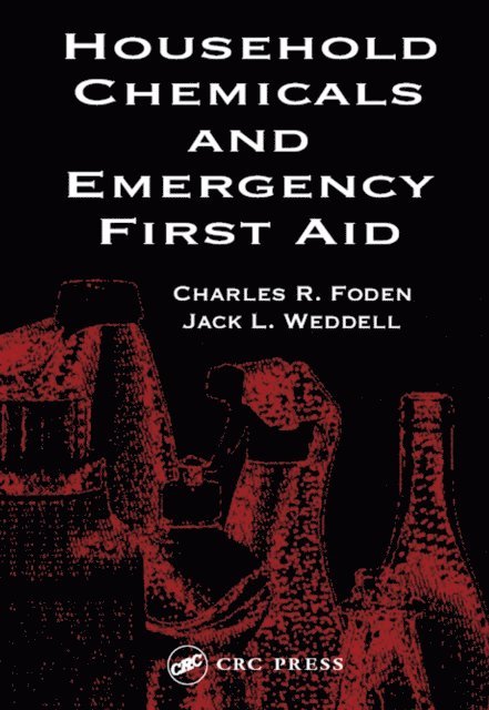 Rosemary S. J. Happell, Jack L. Weddell, Betty A. Foden - Household Chemicals and Emergency First Aid, E-bok