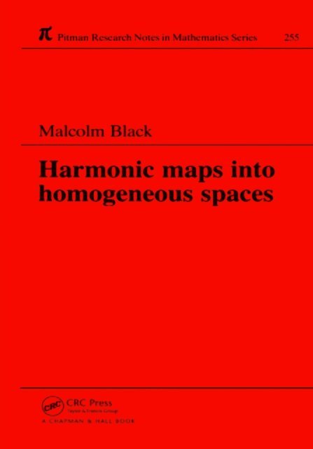 Malcolm Black - Harmonic Maps Into Homogeneous Spaces, E-bok