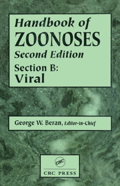 George W. Beran - Handbook of Zoonoses, Section B, E-bok