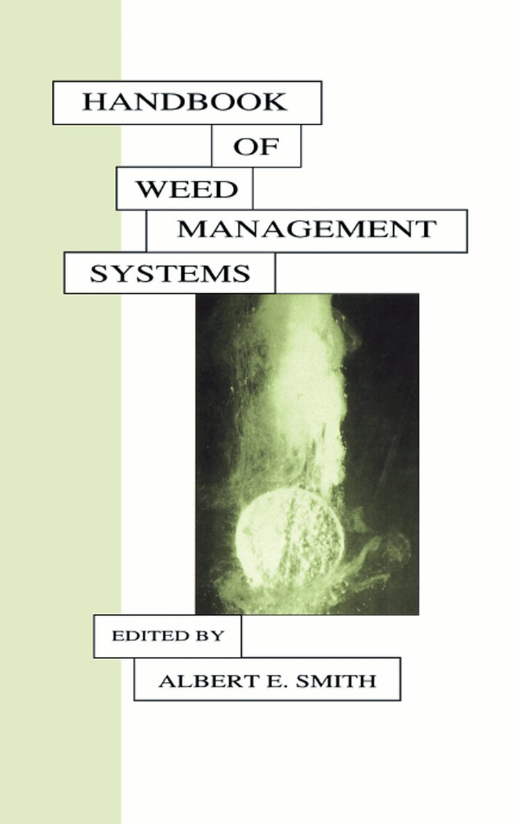 Albert E. Smith - Handbook of Weed Management Systems, E-bok