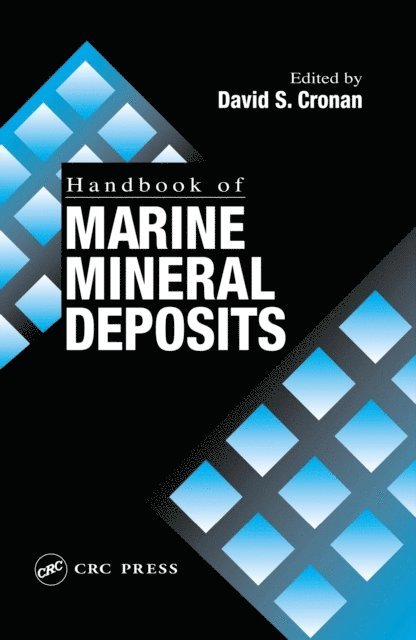 David Spencer Cronan - Handbook of Marine Mineral Deposits, E-bok