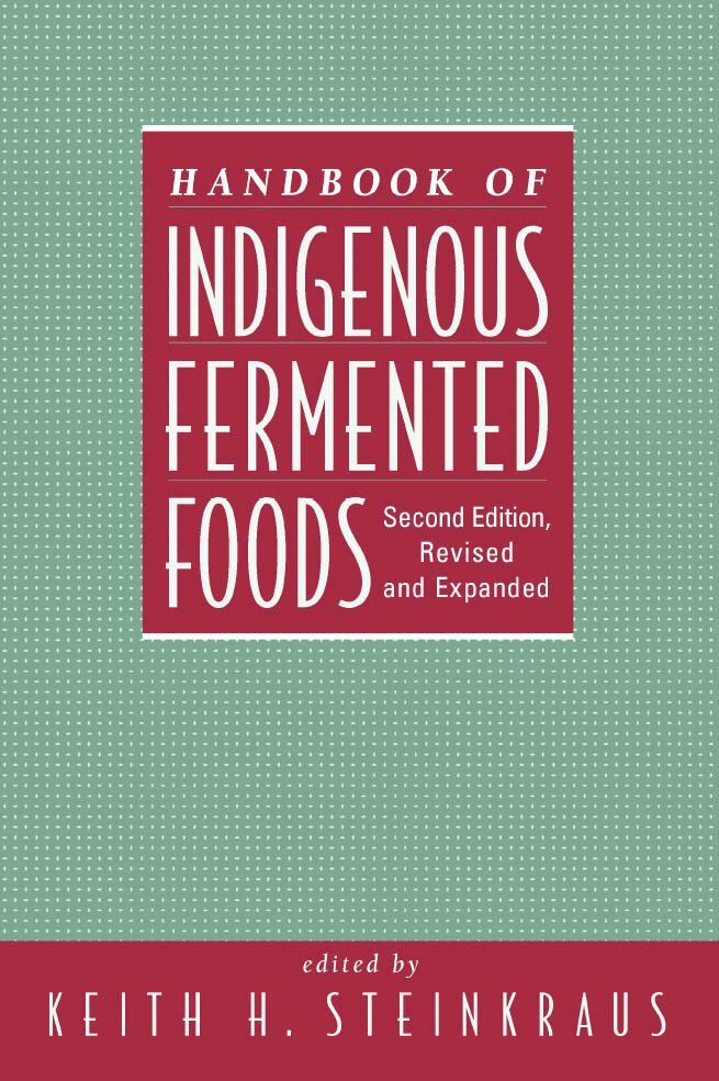 Keith Steinkraus - Handbook of Indigenous Fermented Foods, Revised and Expanded, E-bok