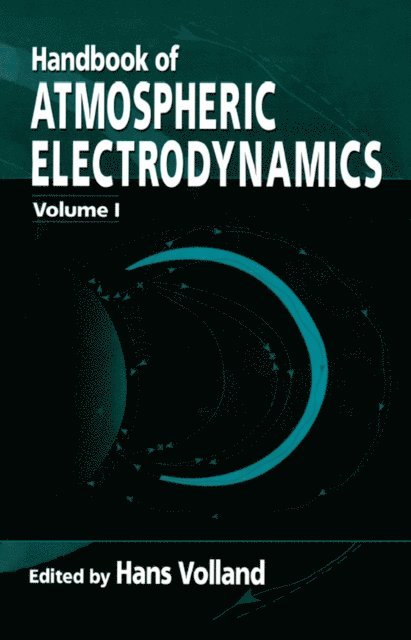 Hans Volland - Handbook of Atmospheric Electrodynamics, Volume I, E-bok