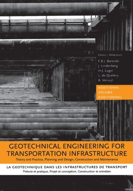 L. de Quelerij, A. Verruijt, H.J. Luger, J. Lindenberg, F.B.J. Barends - Geotechnical Engineering for Transportation Infrastructure, E-bok