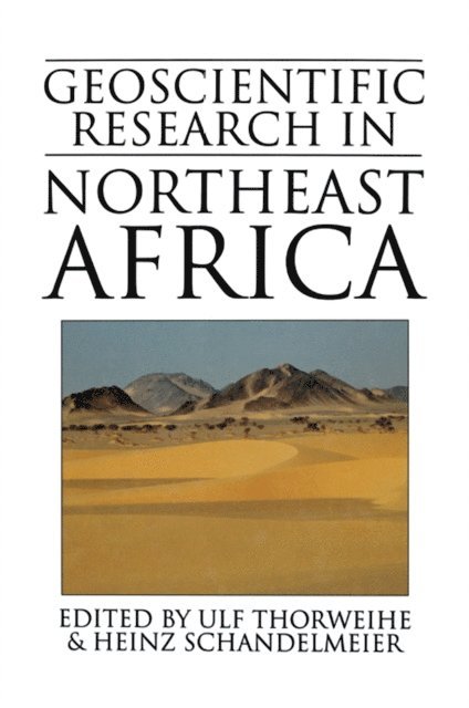 Ulf Thorweihe, Heinz Schandelmeier - Geoscientific Research in Northeast Africa, E-bok