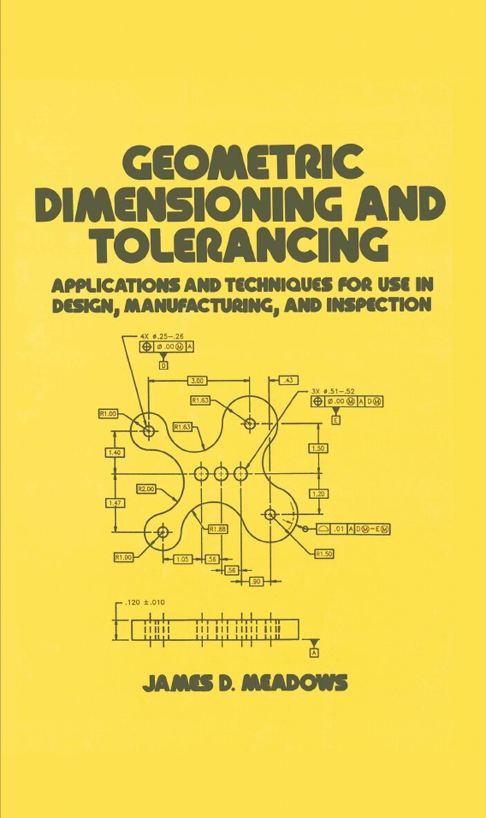 James D. Meadows - Geometric Dimensioning and Tolerancing, E-bok