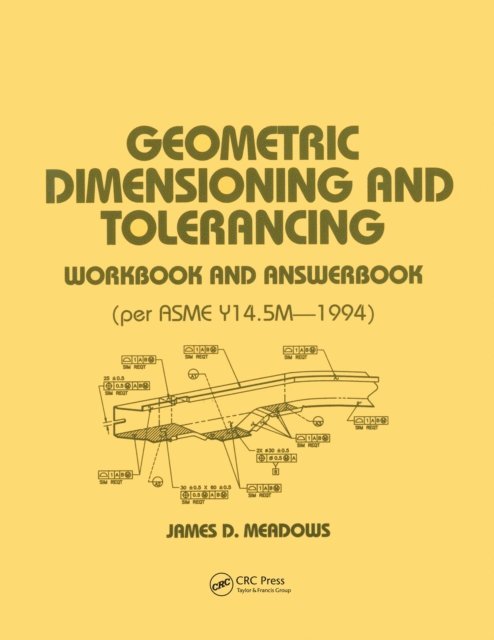 James D. Meadows - Geometric Dimensioning and Tolerancing, E-bok