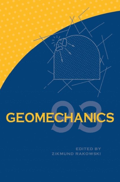 Z. Rakowski - Geomechanics 93 - Strata Mechanics/ Numerical Methods/Water Jet Cutting, E-bok
