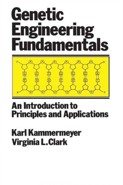 John Kammermeyer - Genetic Engineering Fundamentals, E-bok