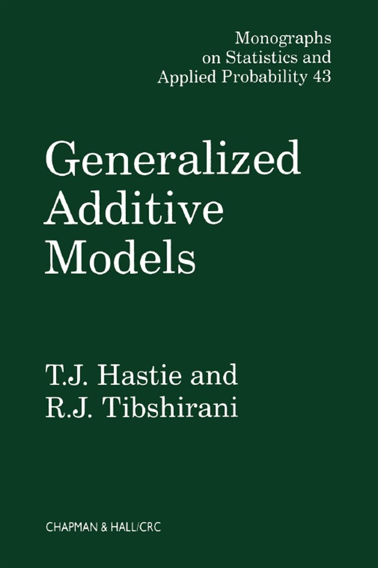 T.J. Hastie - Generalized Additive Models, E-bok