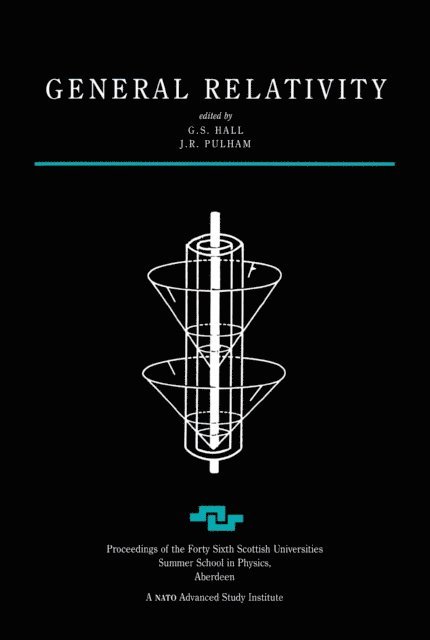J.R Pulham, G.S Hall - General Relativity, E-bok