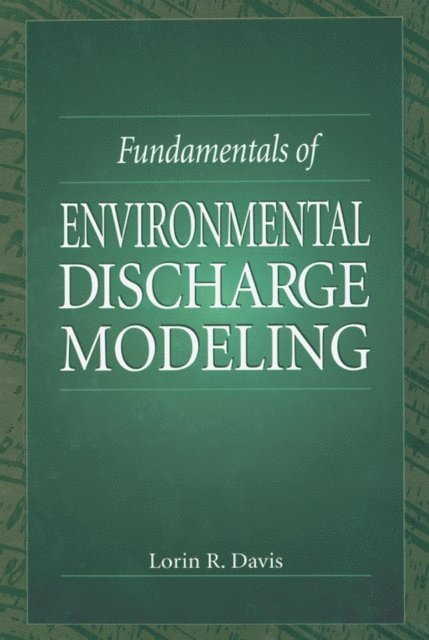 Lorin R. Davis - Fundamentals of Environmental Discharge Modeling, E-bok