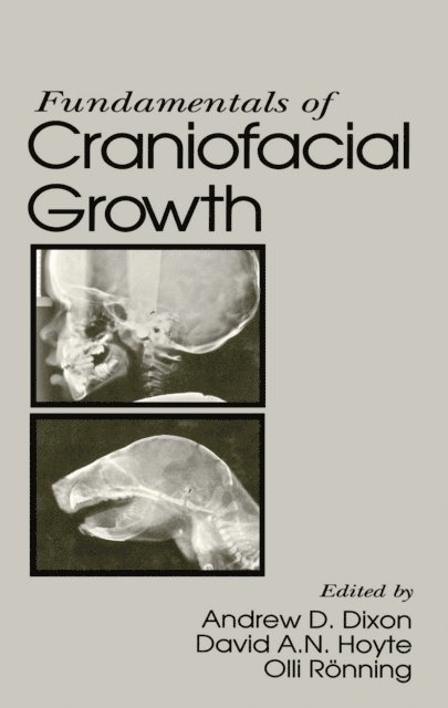 Olli Ronning, David A.N. Hoyte, Andrew D. Dixon - Fundamentals of Craniofacial Growth, E-bok