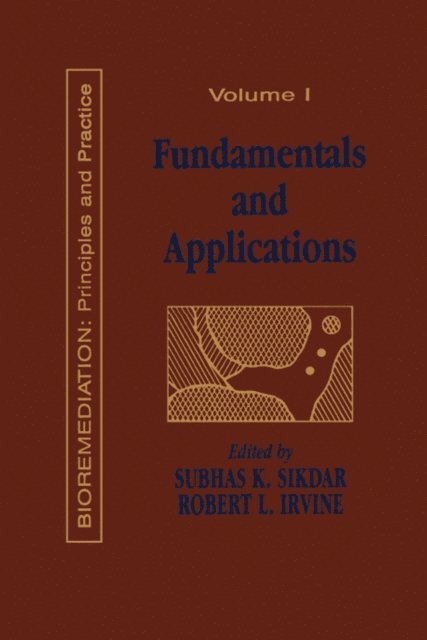Subhas K. Sikdar, Robert L. Irvine - Fundamentals and Applications of Bioremediation, E-bok. Tillgänglighet: Lägg i varukorg