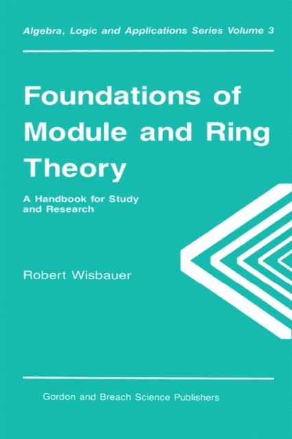 Robert Wisbauer - Foundations of Module and Ring Theory, E-bok