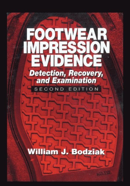 William J. Bodziak - Footwear Impression Evidence, E-bok