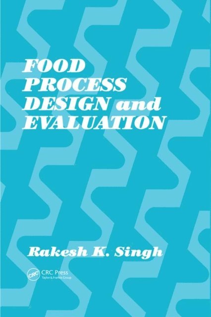 Rakesh K. Singh - Food Process Design and Evaluation, E-bok