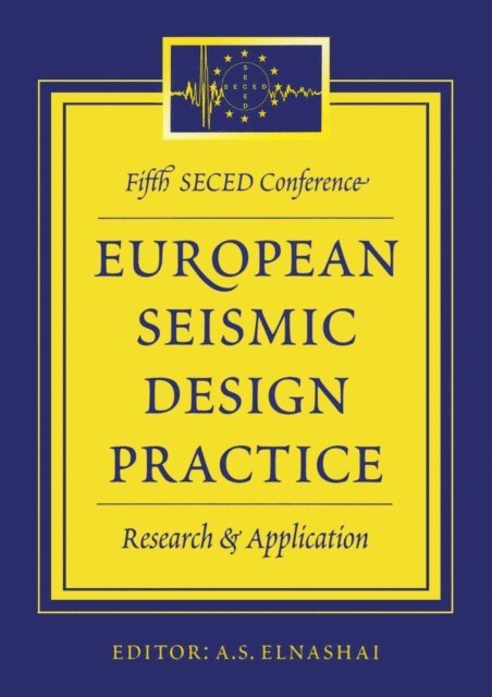 A.S. Elnashai - European Seismic Design Practice - Research and Application, E-bok