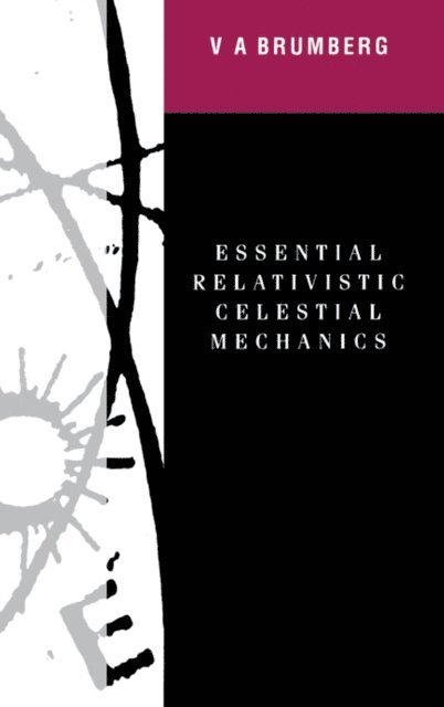 Victor Brumberg - Essential Relativistic Celestial Mechanics, E-bok. Tillgänglighet: Lägg i varukorg