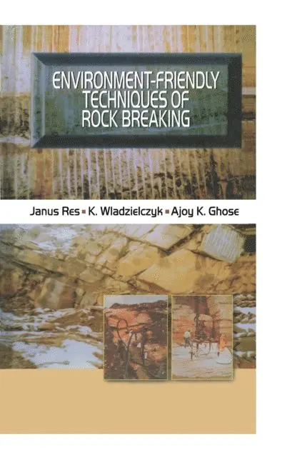 K. Wladzielczyk, Janus Res, Ajoy K. Ghose - Environment-Friendly Techniques of Rock Breaking, E-bok. Tillgänglighet: Lägg i varukorg