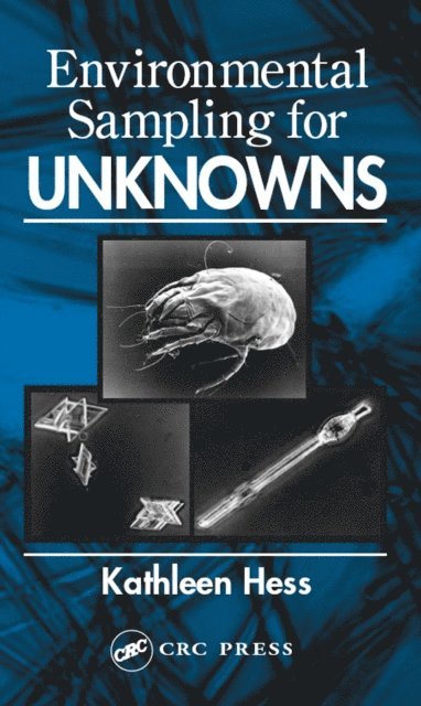 Kathleen Hess-Kosa - Environmental Sampling for Unknowns, E-bok