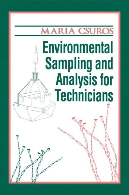 Maria Csuros - Environmental Sampling and Analysis for Technicians, E-bok