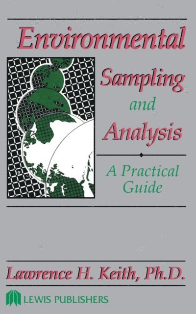 Lawrence H. Keith - Environmental Sampling and Analysis, E-bok