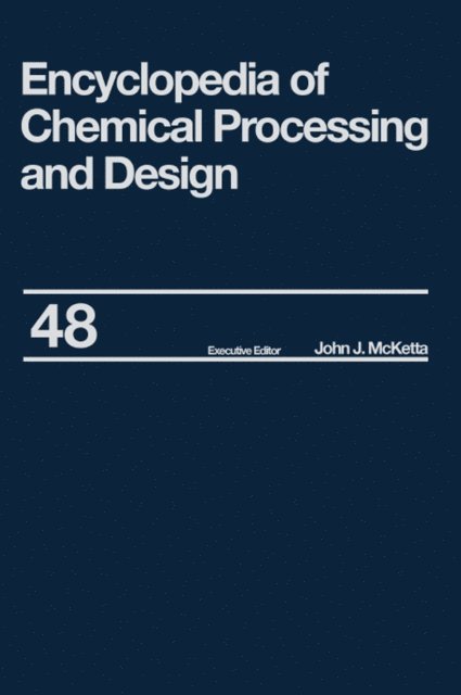 John J. McKetta Jr - Encyclopedia of Chemical Processing and Design, E-bok
