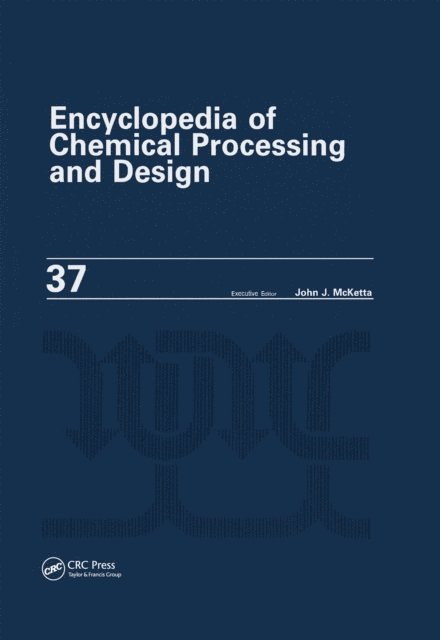 John J. McKetta - Encyclopedia of Chemical Processing and Design, E-bok