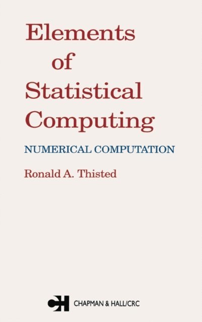 R. A. Thisted - Elements of Statistical Computing, E-bok. Tillgänglighet: Lägg i varukorg