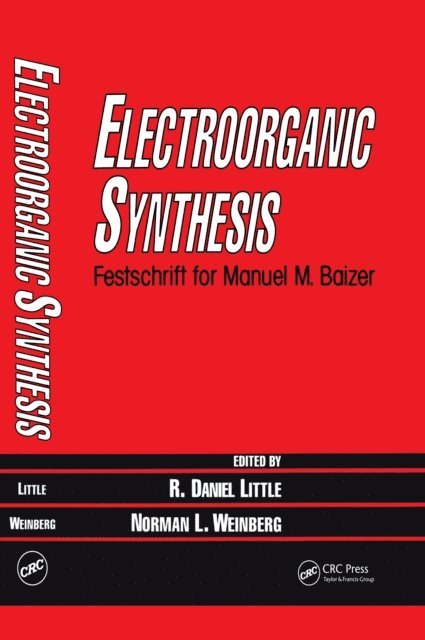 Norman L. Weinberg, R. Daniel Little - Electroorganic Synthesis, E-bok