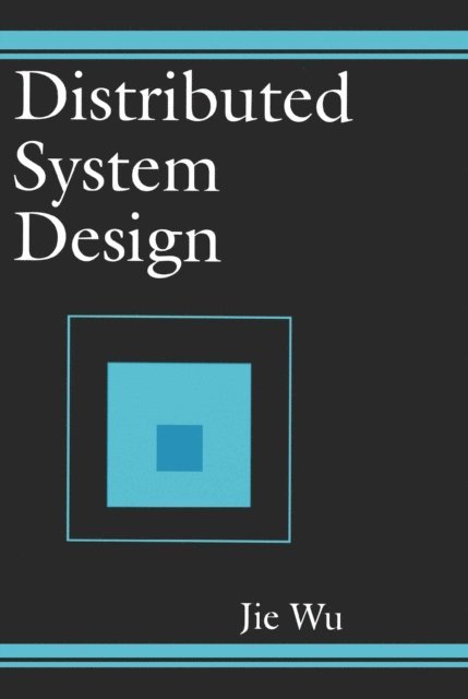 Jie Wu - Distributed System Design, E-bok
