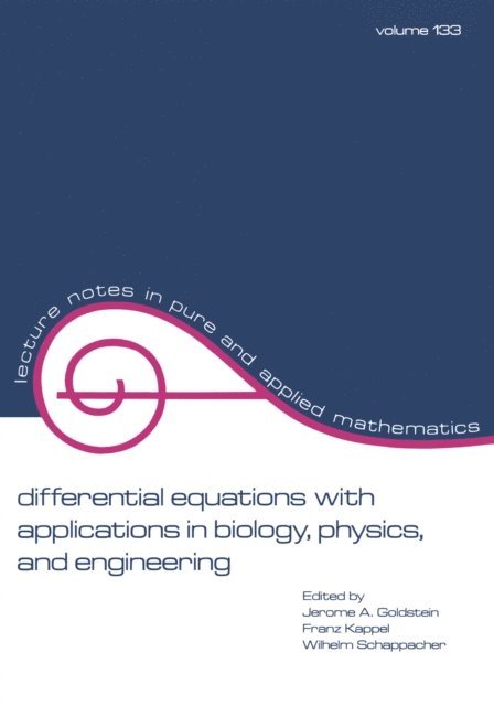 Wilhelm Schappacher, Franz Keppel, Jerome A. Goldstein - Differential Equations with Applications in Biology, Physics, and Engineering, E-bok