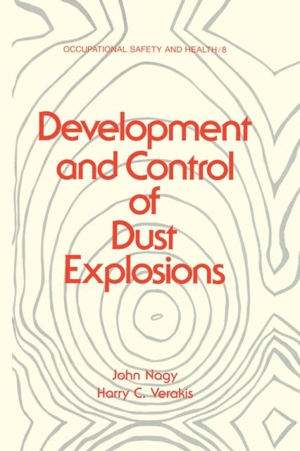 John Nagy - Development and Control of Dust Explosions, E-bok