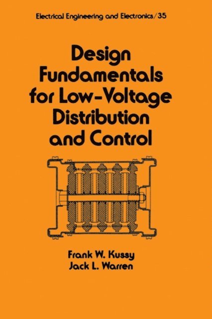 Frank Kussy - Design Fundamentals for Low-Voltage Distribution and Control, E-bok