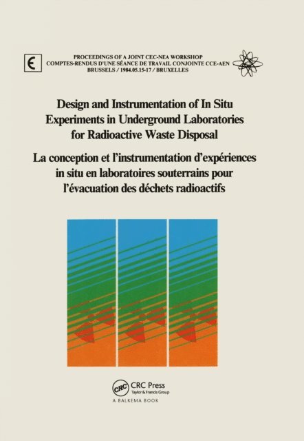 A. Muller, P. Johnston, B. Come - Design and Instrumentation of In-Situ Experiments in Underground Laboratories for Radioactive Waste Disposal, E-bok