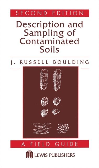 J. Russell Boulding - Description and Sampling of Contaminated Soils, E-bok